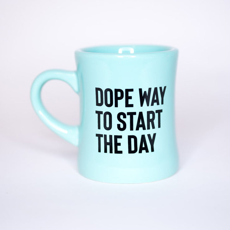 ‘Dope Way to Start the Day’ 10oz Diner Mug